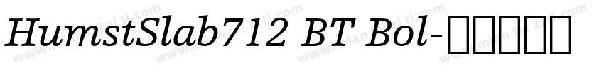 HumstSlab712 BT Bol字体转换